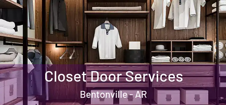 Closet Door Services Bentonville - AR