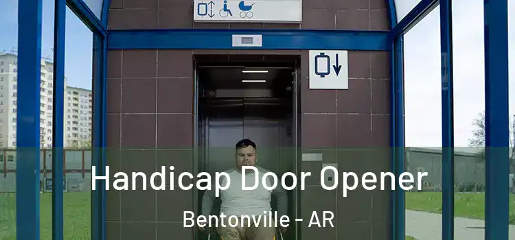 Handicap Door Opener Bentonville - AR