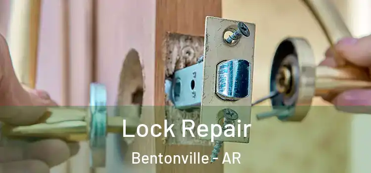Lock Repair Bentonville - AR