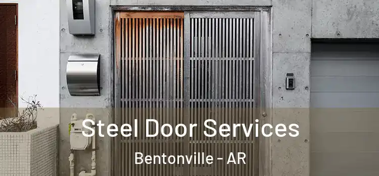 Steel Door Services Bentonville - AR