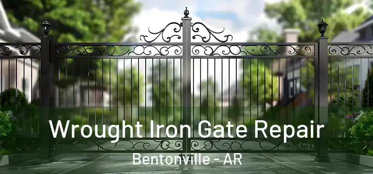 Wrought Iron Gate Repair Bentonville - AR